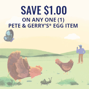 Get Offer | Save $1.00 ON ANY PETE AND GERRY'S® ORGANIC EGG ITEM